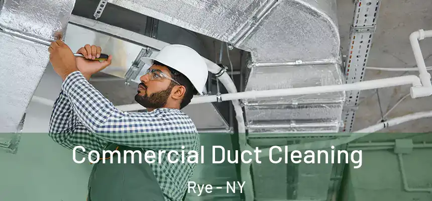  Commercial Duct Cleaning Rye - NY