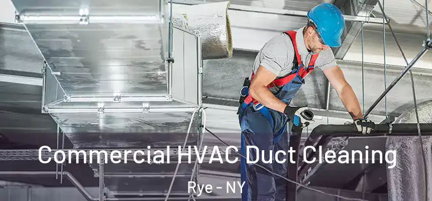  Commercial HVAC Duct Cleaning Rye - NY