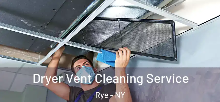  Dryer Vent Cleaning Service Rye - NY