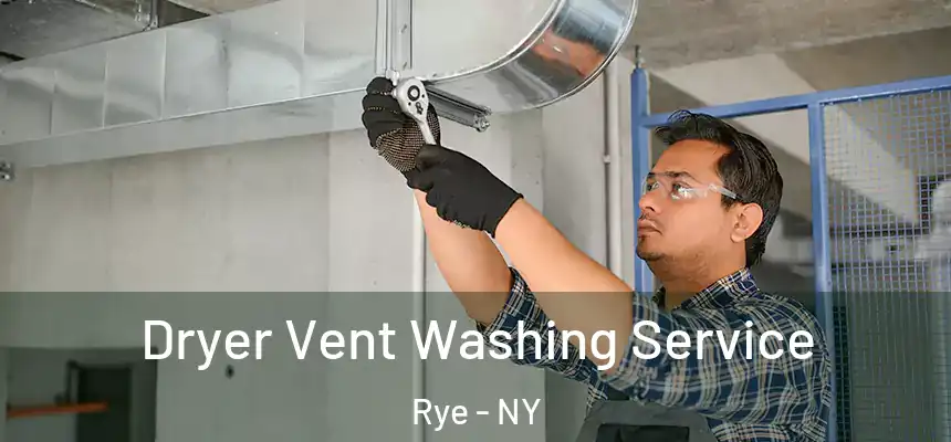  Dryer Vent Washing Service Rye - NY