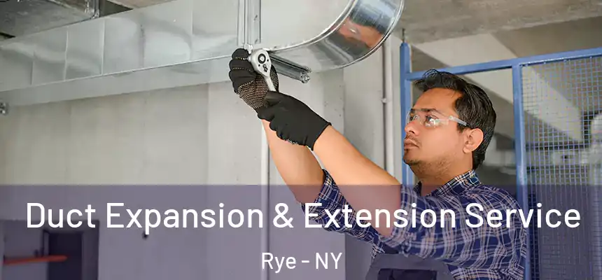  Duct Expansion & Extension Service Rye - NY