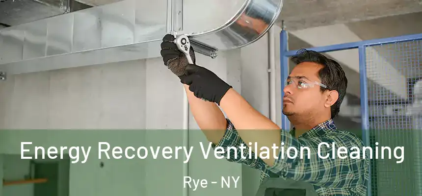  Energy Recovery Ventilation Cleaning Rye - NY
