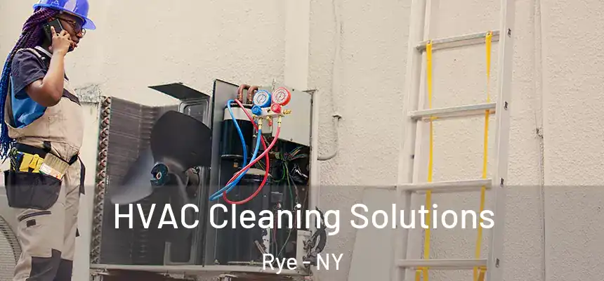  HVAC Cleaning Solutions Rye - NY