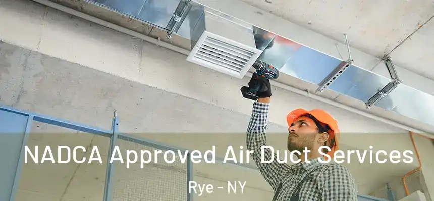  NADCA Approved Air Duct Services Rye - NY