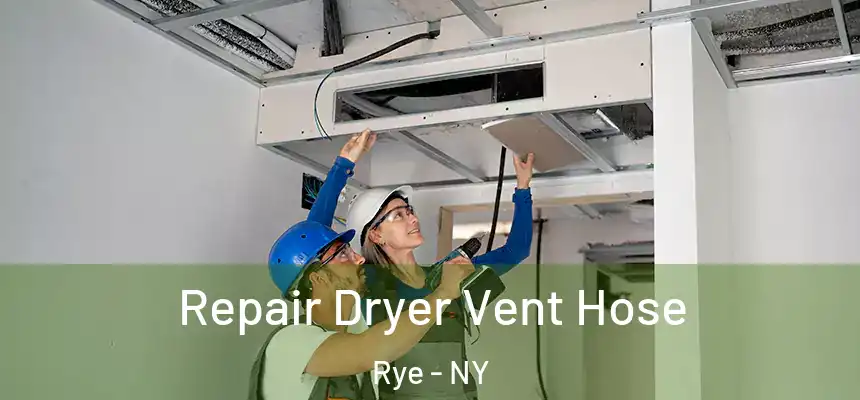 Repair Dryer Vent Hose Rye - NY