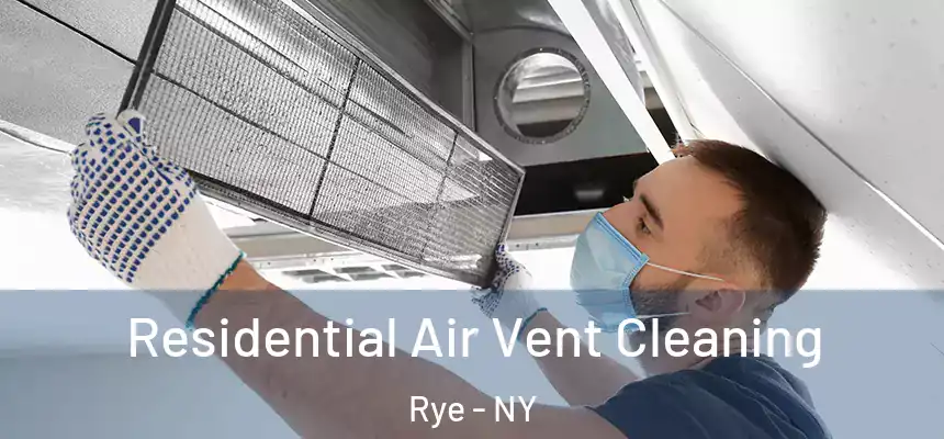  Residential Air Vent Cleaning Rye - NY